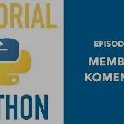 Pemrograman Python Untuk Pemula 05 Comment