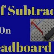 Half Subtractor On Breadboard