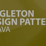 The SINGLETON DESIGN PATTERN In Java