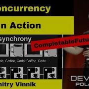 Back To The CompletableFuture Concurrency In Action Dmitry Vinnik