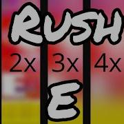 Rush E But It Gets From 0 5x Speed To 100x Speed Very Fast
