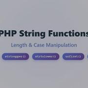 PHP String Functions For Beginners Length Case Manipulation Tutorial
