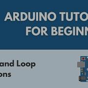 Setup And Loop Functions Arduino Tutorial For Beginners 3