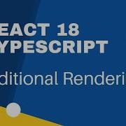 React TypeScript 6 Conditional Rendering