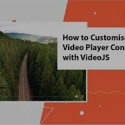 How To Customise HTML5 Video Player Controls With VideoJS