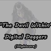 The Devil Within Nightcore Lyrics Video Requested
