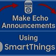Использование SmartThings для создания голосовых оповещений Echo симулированный переключатель A