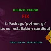 UBUNTU FIX E Package Python Gi Has No Installation Candidate