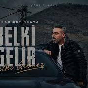 Erkan Çetinkaya Belki Gelir Belki Gelmez