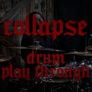 Dissolve Collapse Drum Playthrough Justin Trombetti