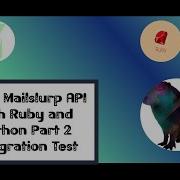 Using Mailslurp API With Ruby And Python Part 2 E2E Integration Test