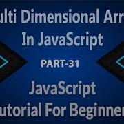 31 Multi Dimensional Array In JavaScript 2D Array JavaScript JavaScript Arrays JS Hindi Urdu