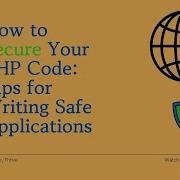 How To Secure Your PHP Code Top Tips For Writing Safe And Reliable Applications