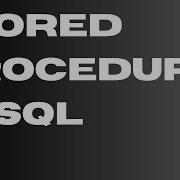 Stored Procedure In SQL 56 SQL Stored Procedure