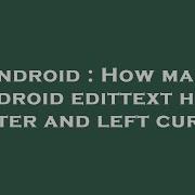 Android How Make Android Edittext Hint Center And Left Cursor