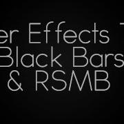 After Effect Tuts Black Bars And RSMB