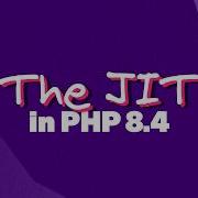 Trying Out The JIT In PHP 8 4