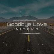 NICCKO Goodbye Love