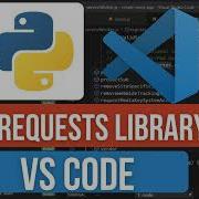 How To Install Requests Library In VS Code HTTP Requests In Python