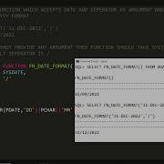 PLSQL User Define Function To Convert The Date Into Desired Format UDF Demo 9