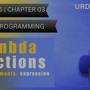 Lambda Functions In Python Lec 6 Ch 3 Python Programming Urdu Hindi