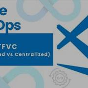 10 Git Vs TFVC Version Control System DevOps Azure DevOps Azuredevops Devops Azure