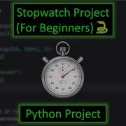 Python Stopwatch Project For Beginners