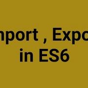 Module Import Export How To Export Function Variable Class In ES6 How To Add Module In ES6