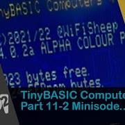 TinyBASIC Computers Pt 11 2 Minisode