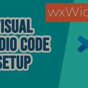 WxWidgets Visual Studio Code Setup For C And Cmake