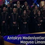 Antakya Medeniyetler Korosu MAGUSA LİMANI