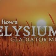 Elysium Honor Him Now We Are Free 3 Hour Mix Ambience Gladiator
