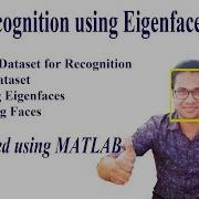 Face Recognition Using Matlab