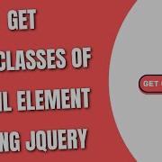 Get All Classes Of HTML Element With JQuery HowToCodeSchool Com