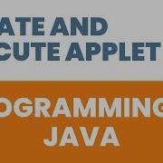 Create And Execute Applet In Java JAVA Complete Course