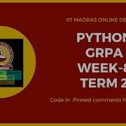 IIT Madras Bsc Online Degree PYTHON GRPA Week 8 Solution Answers