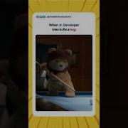 When Jr Developer Tries To Fix A Bug Ted Series Meme Whoops