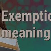 Exemptions Meaning Of Exemptions