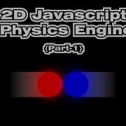 2D Javascript Physics Engine Part 1 Getting Started