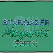 STARGAZER MEGAMIX PART 1 2026 STARGAZER 2026 But Every Turn A Different Mashup Is Used