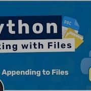 Working With Files In Python 3 Appending To Files