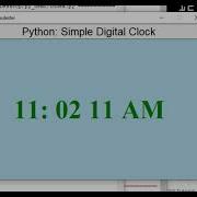 Creating A Simple Digital Clock In Python Tutorial Demo