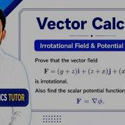 Prove Vector Field Is Irrotational And Find Scalar Potential φ Most Important Engineering Maths II