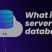What Is A Serverless Database In Under 3 Minutes