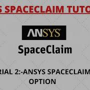 ANSYS SPACECLAIM TUTORIAL 2 SPACECLAIM PULL OPTIONS
