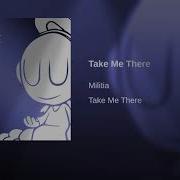 Militia Take Me There Official Audio