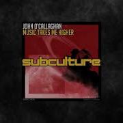 John O Callaghan Music Takes Me Higher Extended Mix