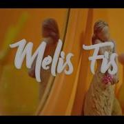 Melis Fis Dur Diyemem