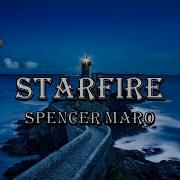 Spencer Maro Starfire Lyrics