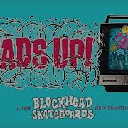 Heads Up A Skateboarding Film By Blockhead Skateboards